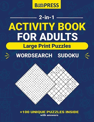 Activity Book For Adults: Large Print Puzzles, over 100 Unique Puzzles Inside with Answers (Wordsearch - Sudoku) Easy To Read Full-Page Puzzles.