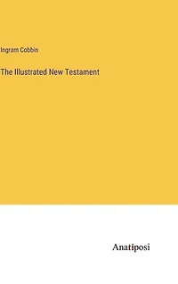 The Illustrated New Testament