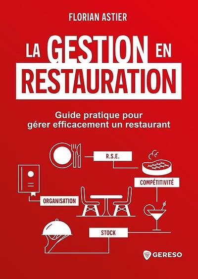 La gestion en restauration: guide pratique pour gérer efficacement un restaurant