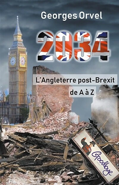 2034, l'Angleterre post-Brexit de A à Z