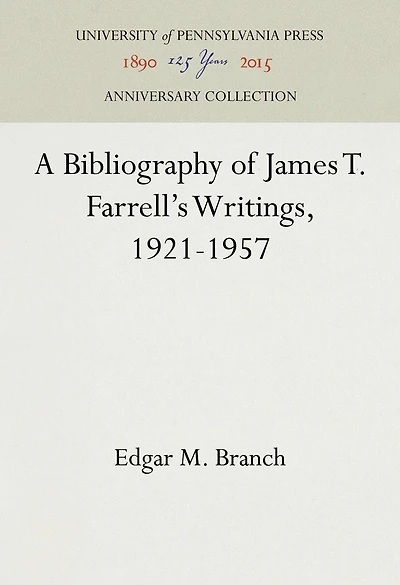 A Bibliography of James T. Farrell's Writings, 1921-1957