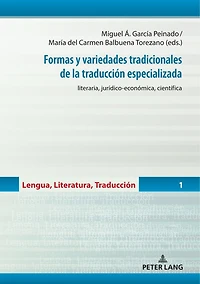 Formas y variedades tradicionales de la traducción especializada: literaria, jurídico-económica, científica