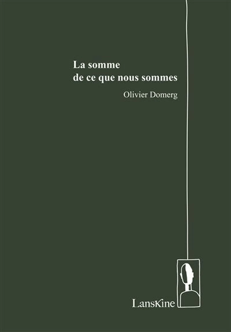 La somme de ce que nous sommes