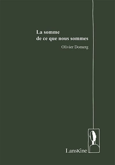 La somme de ce que nous sommes