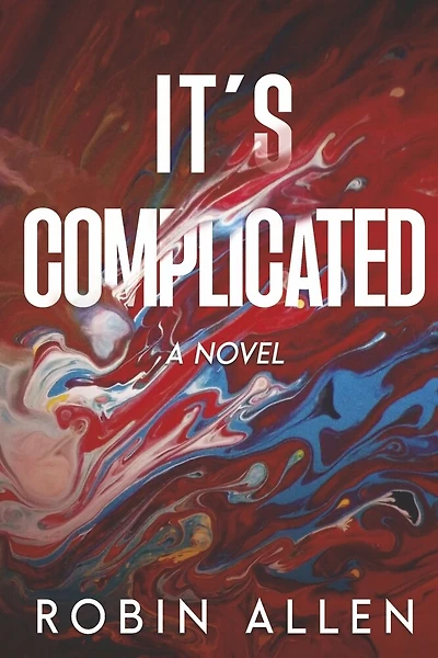 It's Complicated: A Novel