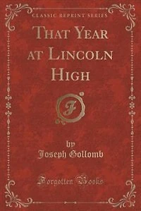 That Year at Lincoln High (Classic Reprint)