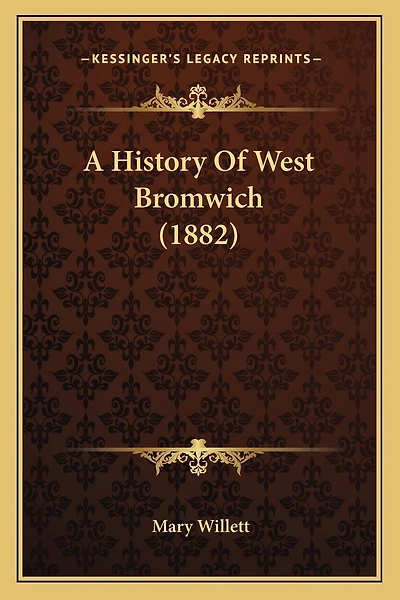 A History Of West Bromwich (1882)