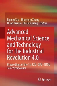 Advanced Mechanical Science and Technology for the Industrial Revolution 4.0