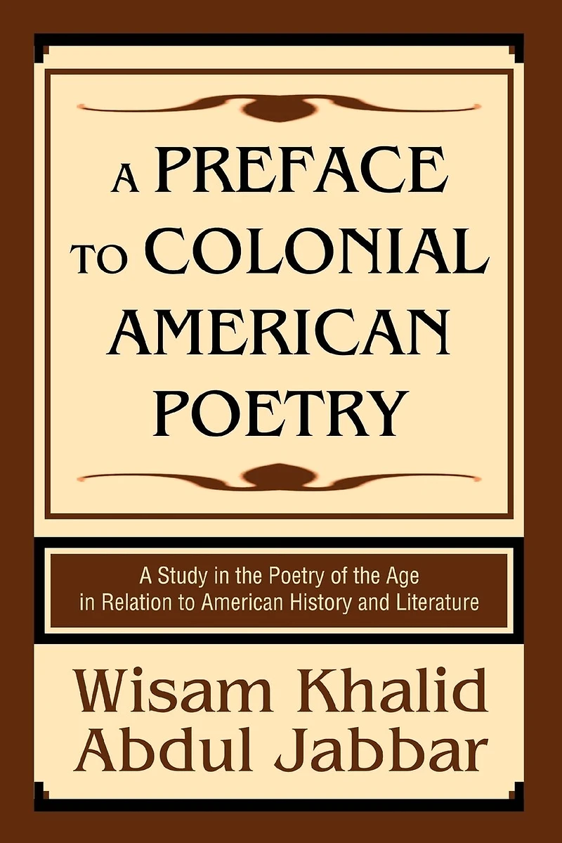 A Preface to Colonial American Poetry: Study the Poetry of Age Relation History and Literature