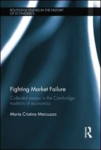Fighting Market Failure: Collected Essays The Cambridge Tradition Of Economics
