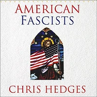 American Fascists: the Christian Right and War on America