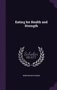 Eating for Health and Strength