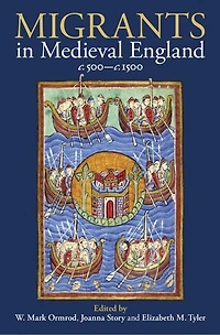 Migrants in Medieval England, c. 500-c. 1500