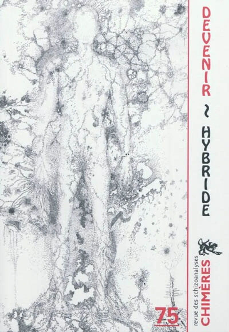 Chimères, n°75. Devenir hybride, corps-prisons et corps-plateaux