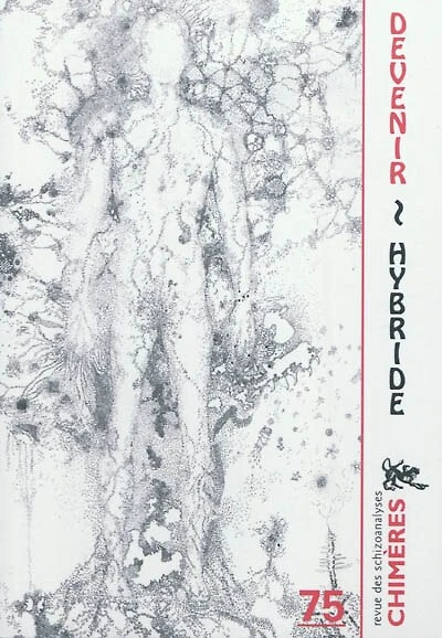 Chimères, n°75. Devenir hybride, corps-prisons et corps-plateaux