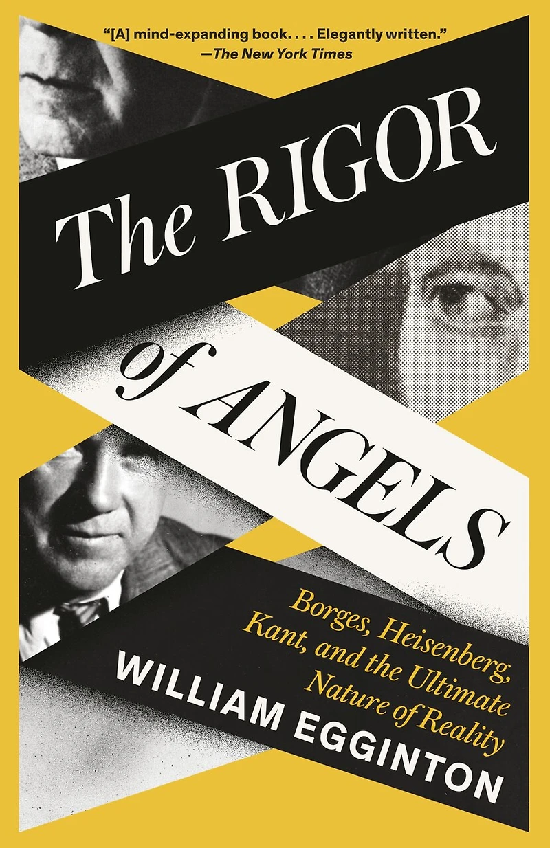 the Rigor of Angels: Borges, Heisenberg, Kant, and Ultimate Nature Reality