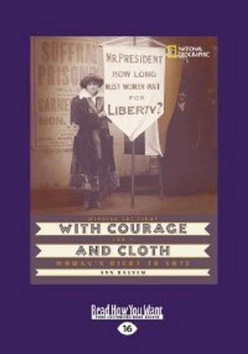 With Courage And Cloth: Winning The Fight For A Woman's Right To Vote (Large Print 16pt)