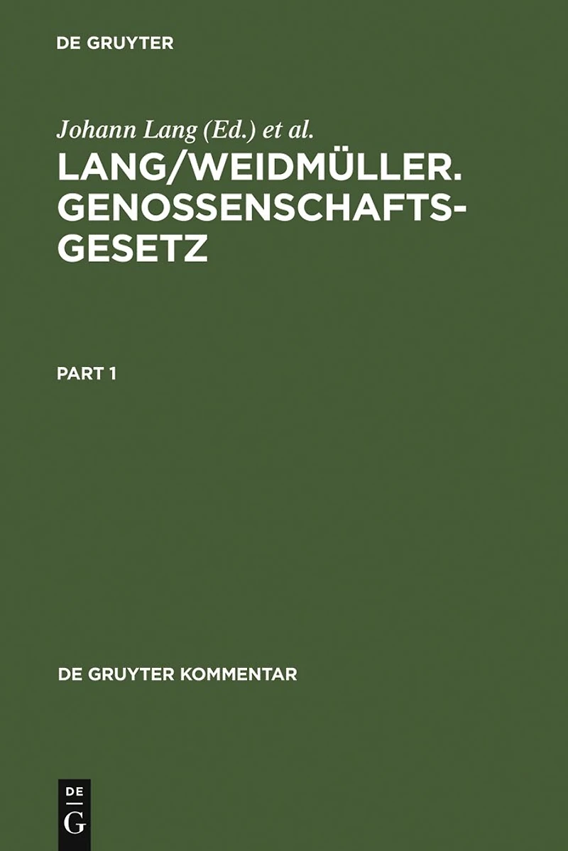 Lang/Weidmüller. Genossenschaftsgesetz: (Gesetz, betreffend die Erwerbs- und Wirtschaftsgenossenschaften) Mit Erläuterungen zum Umwandlungsgesetz. Kommentar