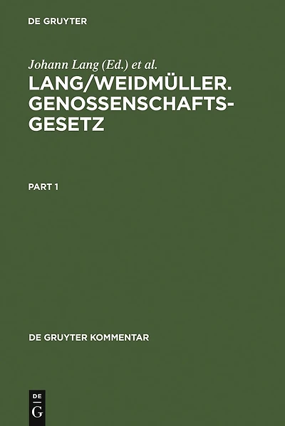 Lang/Weidmüller. Genossenschaftsgesetz: (Gesetz, betreffend die Erwerbs- und Wirtschaftsgenossenschaften) Mit Erläuterungen zum Umwandlungsgesetz. Kommentar