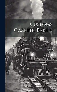 Customs Gazette