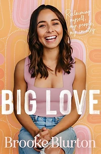 Big Love: Reclaiming myself, my people, country