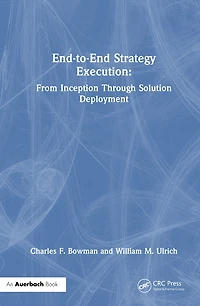 End-to-End Strategy Execution: From Inception Through Solution Deployment
