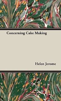 Concerning Cake Making