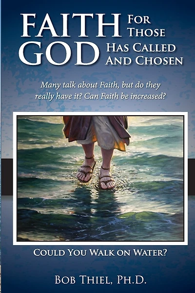 Faith for those God has Called and Chosen