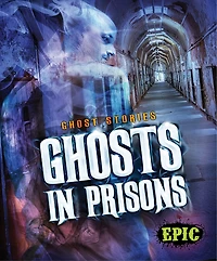 Ghosts Prisons