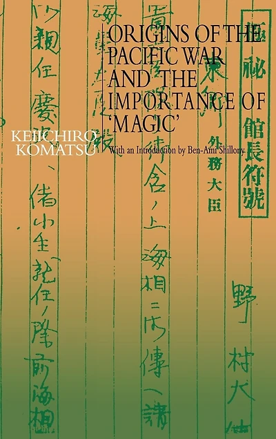 Origins of the Pacific War and Importance 'Magic'