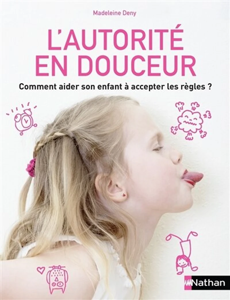 L' autorité en douceur: comment aider son enfant à accepter les règles ?