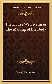 The House We Live In or The Making of the Body