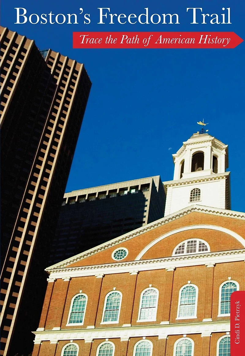 Boston's Freedom Trail: Trace the Path of American History