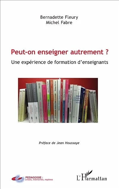 Peut-on enseigner autrement ?: Une expérience de formation d'enseignants