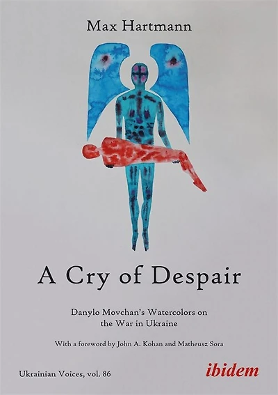 A Cry of Despair: Danylo Movchan’s Watercolors on the War in Ukraine