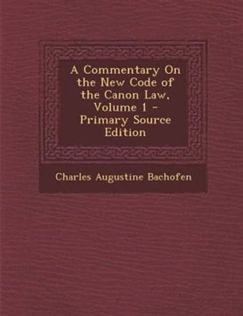 A Commentary On the New Code of Canon Law; Volume 1