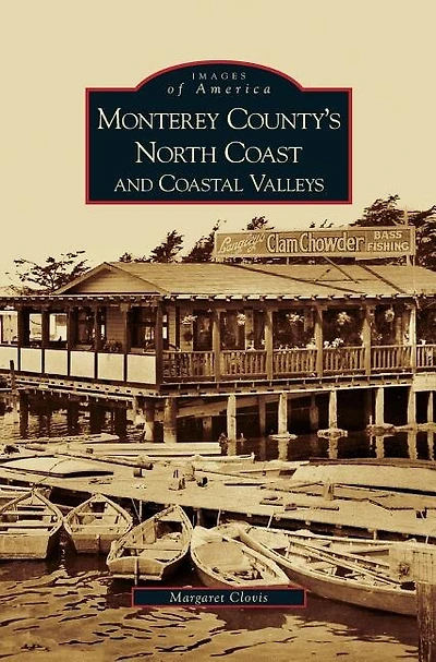 Monterey County's North Coast and Coastal Valleys