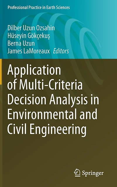 Application of Multi-Criteria Decision Analysis Environmental and Civil Engineering