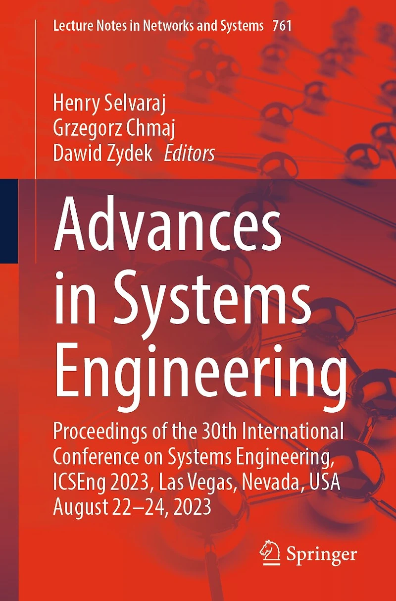 Advances Systems Engineering: Proceedings of the 30th International Conference on Engineering, ICSEng 2023, Las Vegas, Nevada, USA August 22-24, 2023