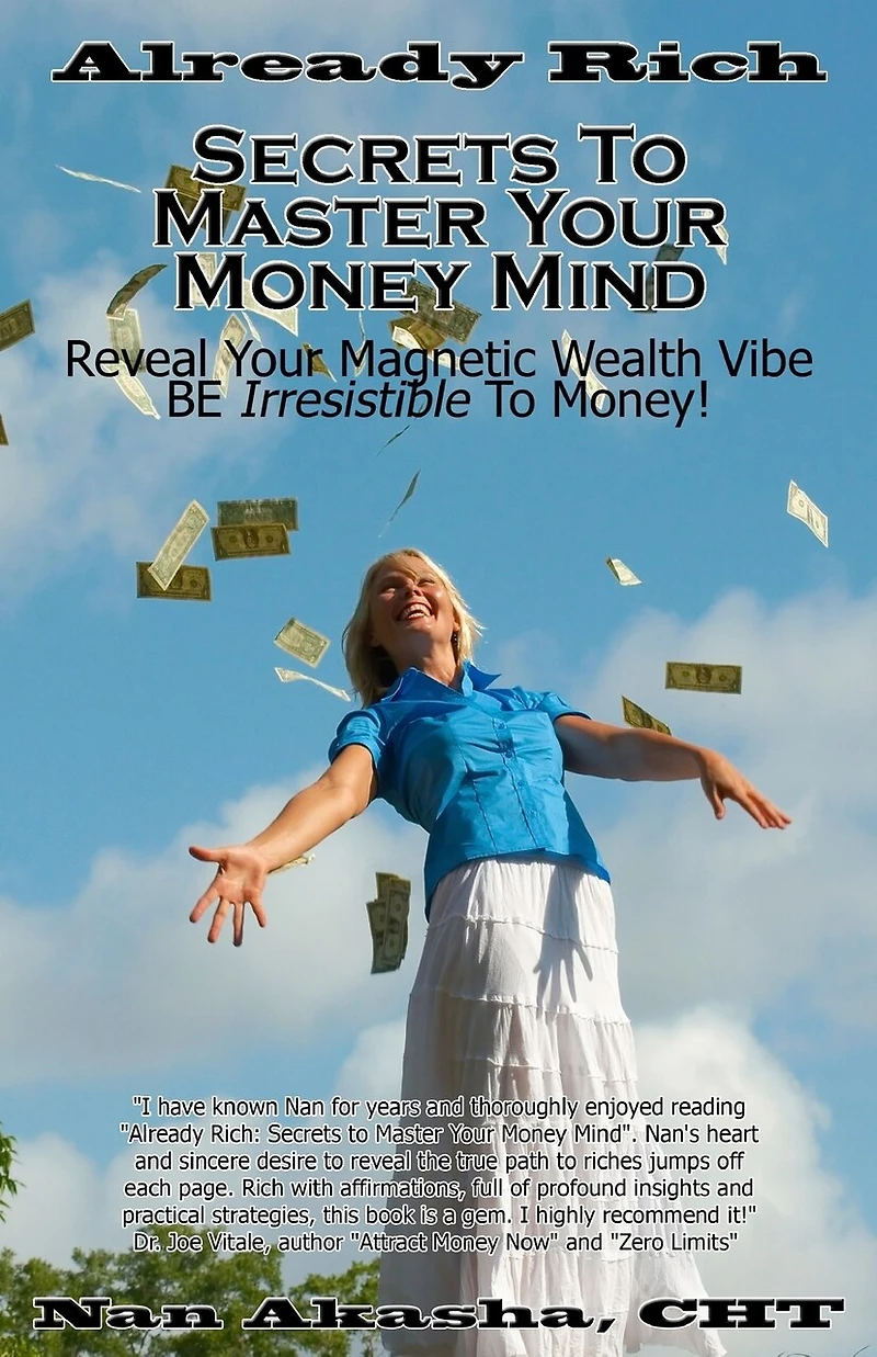 Already Rich! Secrets to Master Your Money Mind: Reveal Your Magnetic Wealth Vibe. BE Irresistible to Money!