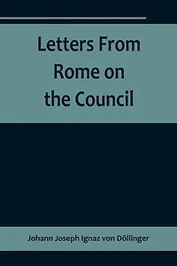 Letters From Rome on the Council