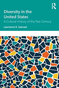Diversity the United States: A Cultural History of Past Century