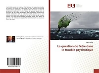 La question de l'être dans le trouble psychotique