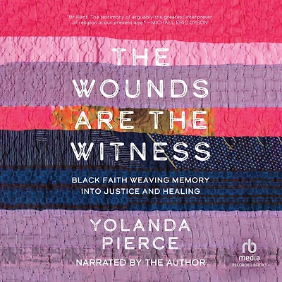 the Wounds Are Witness: Black Faith Weaving Memory into Justice and Healing