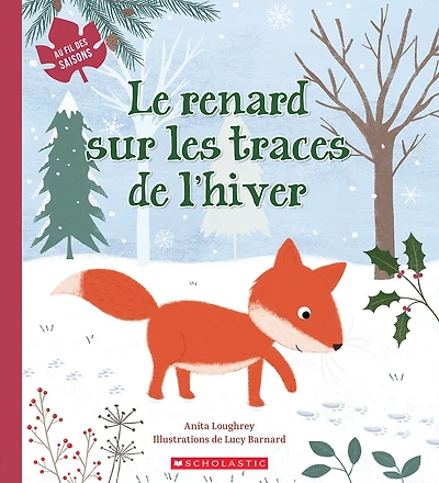 Au fil des saisons : Le renard sur les traces de l’hiver