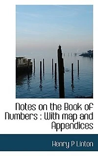 Notes on the Book of Numbers: With Map and Appendices (Classic Reprint)
