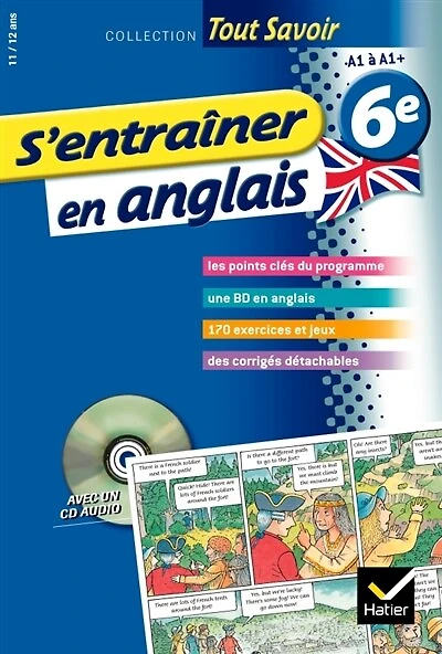 S'entraîner en anglais 6e, 11-12 ans: A1 à A+
