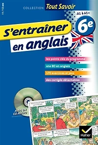 S'entraîner en anglais 6e, 11-12 ans: A1 à A+