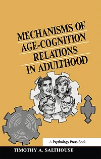 Mechanisms Of Age-cognition Relations Adulthood