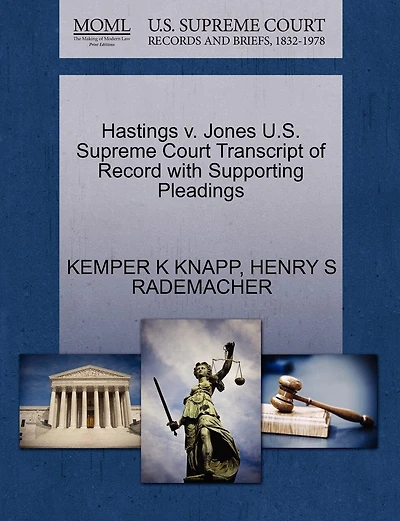 Hastings V. Jones U.s. Supreme Court Transcript Of Record With Supporting Pleadings